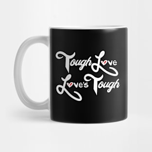 ToughLoveLovesTough Mug